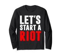 T-Shirt Let's Start A Riot Manche Longue