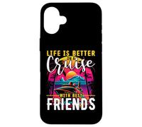 T-Shirt « Life is Better on a Cruise with Best Friends » Coque pour iPhone 16 Plus