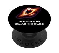 T-Shirt « Live in Black Holes » PopSockets PopGrip Adhésif