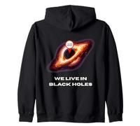 T-Shirt « Live in Black Holes » Sweat à Capuche