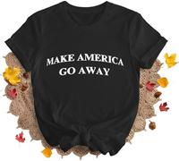 T-shirt Make America Go Away Shirt Make America Go Away, Noir , XL