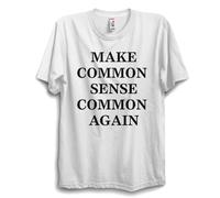 T-shirt « Make Common Sense Common Again » - T-shirt graphique avec slogan amusant - Déclaration politique - Haut unisexe, blanc, M
