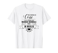 T-shirt maman corse comme une maman normale mais en mieux T-Shirt