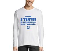 T-shirt manches longues Quand 2 tentes se touchent pas, ça fait une allée - Réplique dans le film Camping - Réplique culte - Homme XXXL