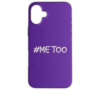 T-Shirt #Me Too #MeToo Me Too Harassment Sexuel Femmes Hommes Coque pour iPhone 16 Plus