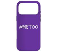 T-Shirt #Me Too #MeToo Me Too Harassment Sexuel Femmes Hommes Coque pour iPhone 17 Pro Max