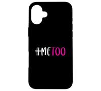 T-Shirt #Me Too #MeToo Me Too Sensibilisation au harcèlement Sexuel Coque pour iPhone 16 Plus