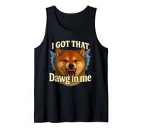 T-Shirt mème I Got That Dawg in Me Shiba Inu Débardeur