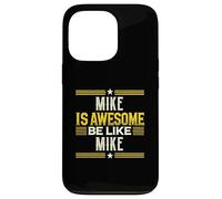 T-Shirt « Mike is Awesome Be Like Mike » Coque pour iPhone 13 Pro