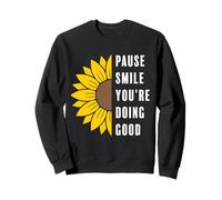 T-Shirt Minimaliste avec Citation Tournesol Pause Smile You're Doing Good Sweatshirt