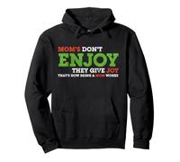 T-Shirt Mom's Don't Enjoy, They Give Joy Bad Christmas Sweat à Capuche