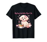 T-Shirt My Dog Eats Better Than I Do Mom pour Animal de Compagnie T-Shirt