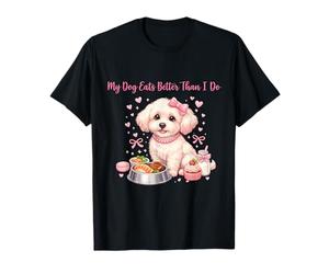 T-Shirt My Dog Eats Better Than I Do Mom pour Animal de Compagnie T-Shirt