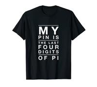 T-shirt My PIN Is The Last Four Digits Of Pi Math T-Shirt