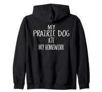 T-Shirt « My Prairie Dog Ate My Homework » Sweat à Capuche