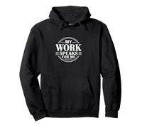 T-Shirt « My Work Speaks for Me » - Motivation de la fierté du Travail Dur Sweat à Capuche