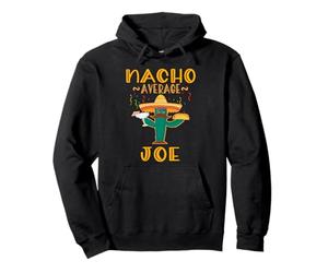 T-Shirt Nacho Average Joe Mexican Fiesta Cinco De Mayo Sweat à Capuche