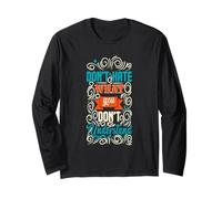 T-Shirt Ne détestez Pas ce Que Vous ne comprenez Pas Manche Longue