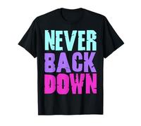 T-shirt Never Back Down Meilleures citations de motivation inspirantes T-Shirt