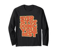 T-Shirt « Never Stop Doing Your Best » Manche Longue