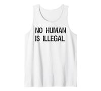 T-Shirt No Human is Illegal Immigration Human Rights Protest Débardeur