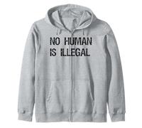 T-Shirt No Human is Illegal Immigration Human Rights Protest Sweat à Capuche