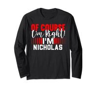 T-Shirt « of Course Im Right Im Nicholas » Manche Longue