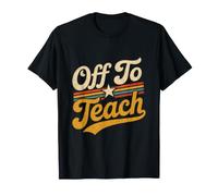 T-Shirt Off to Teach pour Les éducateurs passionnés T-Shirt