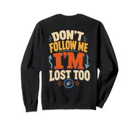 T-Shirt « on Back » avec Inscription « Don't Follow Me Im Lost Too » Sweatshirt