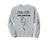 T-shirt Only God Can Judge Me Sweatshirt