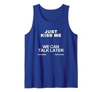 T-Shirt Original et élégant Just Kiss Me We Can Talk Later Débardeur, Homme, Bleu Royal, S