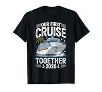 T-Shirt « Our First Cruise Together 2026 » T-Shirt