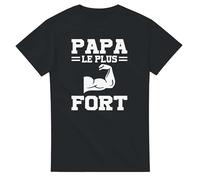 T-Shirt Papa Le Plus Fort - Tee Shirt Humour Papa - Idée Cadeau Père