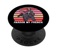 T-Shirt « Pardon My French, Funny Frenchie, Funny French Bulldog » PopSockets PopGrip Adhésif
