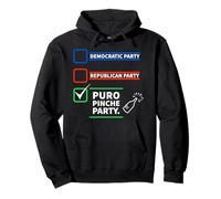 T-Shirt Politique Latino Amusant Puro Pinche Party Great Election Sweat à Capuche