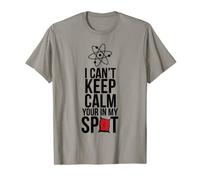 T-shirt pour adulte et enfant avec inscription « I Can't Keep Calm You're In My Spot » T-Shirt