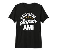 T Shirt pour Amis Certifié Super Ami Humour Ami - Cadeau Ami T-Shirt Haut de Gamme