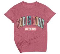 T-shirt pour femme avec inscription chrétienne - T-shirt graphique avec imprimé God is Good All The Time - Haut rétro décontracté pour la foi et la vie quotidienne, Style I11 Rose, L