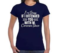 T-shirt pour femme avec inscription « I'm Sorry If I Offended You Common Sense of Girls », T-shirt bleu marine imprimé blanc, S