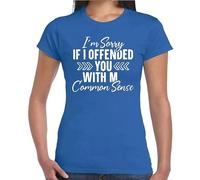 T-shirt pour femme avec inscription « I'm Sorry If I Offended You Common Sense of Girls », T-shirt bleu roi imprimé blanc, XXL