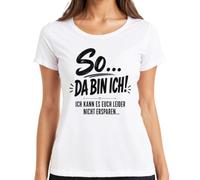 T-shirt pour femme So Da Bin ich kann es euch Nicht Statement, Blanc., L