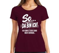 T-shirt pour femme So Da Bin ich kann es euch Nicht Statement, bordeaux, M