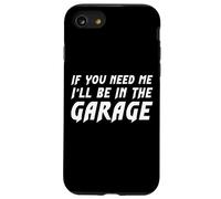 T-Shirt pour Homme avec Inscription « If You Need Me I'll Be in The Garage » Coque pour iPhone SE (2020) / 7/8