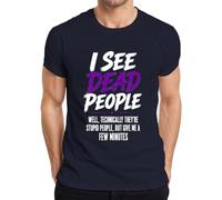 T-shirt pour homme « I See Dead People Well Technically Statement », bleu