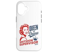 T-Shirt « Queen of Drama » - Superviseur de Shitshow 2025 Coque pour iPhone 16