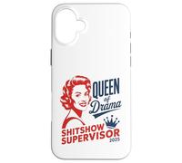 T-Shirt « Queen of Drama » - Superviseur de Shitshow 2025 Coque pour iPhone 16 Plus