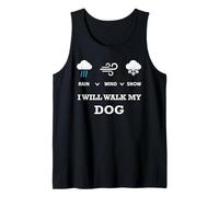 T-Shirt « Rain Wind Or Snow I Will Walk My Dog » pour Homme, Femme, Animal Domestique Débardeur