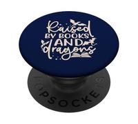 T-Shirt Raised by Books and Dragons Fantasy Book Lover PopSockets PopGrip Adhésif