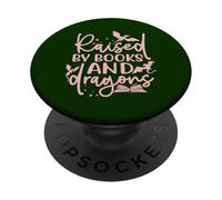 T-Shirt Raised by Books and Dragons Fantasy Book Lover PopSockets PopGrip Adhésif
