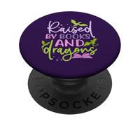 T-Shirt Raised by Books and Dragons Fantasy Book Lover PopSockets PopGrip Adhésif